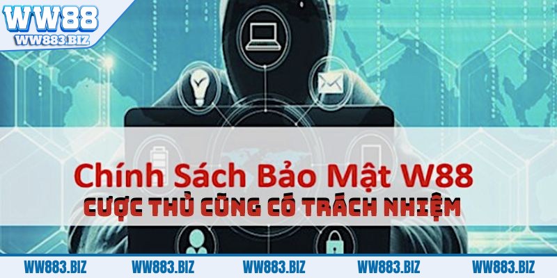 Chính Sách Bảo Mật WW88 11 chinh-sach-bao-mat-trach-nhiem-cua-cuoc-thu