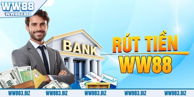 Rút Tiền WW88 10 rut-tien-ww88-cac-hinh-thuc-rut