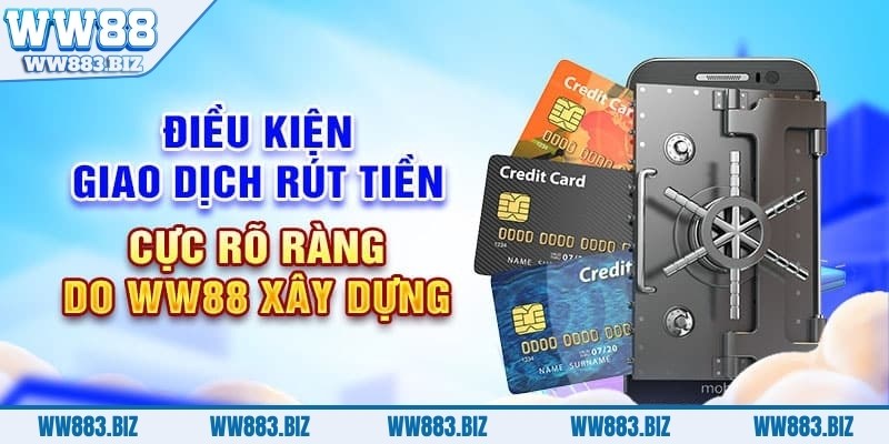 Rút Tiền WW88 9 rut-tien-ww88-dieu-kien-co-ban